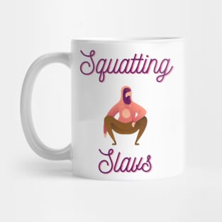 Squatting Slav Mug